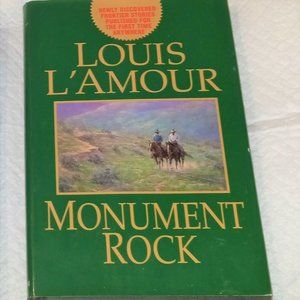 Monument Rock by Louis L'Amour